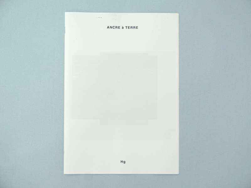 Ancre à Terre 19 pages 21 x 30 cm  b/w photocopy 